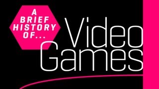 A Brief History of Video Games [upl. by Etireuqram]