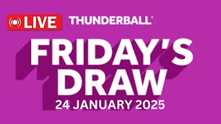 National Lottery Thunderball draw live tonight results from Friday 24 January 2025  thunderball [upl. by Low]