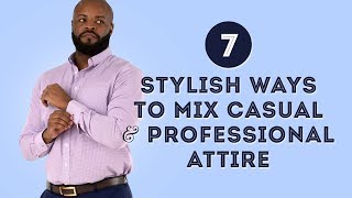 7 Stylish Ways to Mix Casual amp Professional Attire [upl. by Einolem]