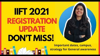 IIFT 2021 Registration Details  Important dates pattern campus GK strategy [upl. by Asemaj]