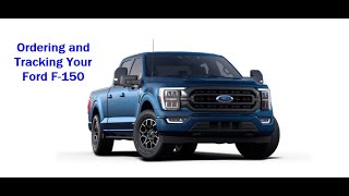 Ordering and Tracking Your Ford F150  Part I [upl. by Calie]