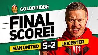 SHOCKING Man Utd 5 2 Leicester GOLDBRDIGE Reacts [upl. by Elrod]