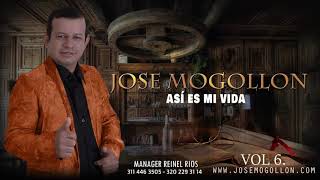 José Mogollón  Así Es Mi Vida Audio [upl. by Shoifet]