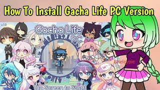 How To Install Gacha Life PC Sheleypie [upl. by Hamford]