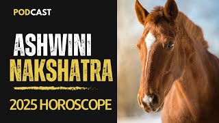 Ashwini Nakshatra 2025 Horoscope [upl. by Gannie]