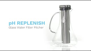 Invigorated WaterpH REPLENISH Filter Pitcher Explainer Video [upl. by Buseck]