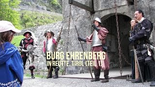 Burg Ehrenberg in Reutte Tirol Teil 1 [upl. by Lleihsad]