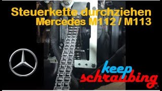 Mercedes Steuerkette wechseln durchziehen V6 V8 Tutorial [upl. by Eniamahs]