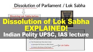 Dissolution of Parliament Lok Sabha State Legislative Assemblies  Polity lecture  UPSC IAS PCS [upl. by Bocaj622]