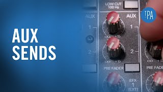 What are Aux Sends Mixer Fundamentals 5 [upl. by Rumpf]