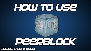 How To Use PeerBlock iBlockList amp Proxys to Torrent Securely Part 2 [upl. by Eenaffit]