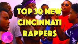 TOP 30 NEW CINCINNATI OHIO RAPPERS READY TO GO MAINSTREAM [upl. by Pegeen]