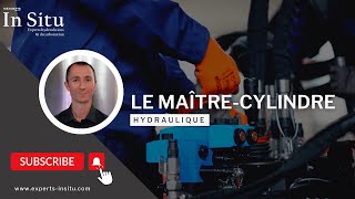 Le maîtrecylindre  In Situ Experts Hydrauliciens [upl. by Yorker196]