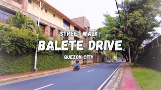 BALETE DRIVE  Street Walk  Quezon City  Walking Tour Philippines [upl. by Lydell405]