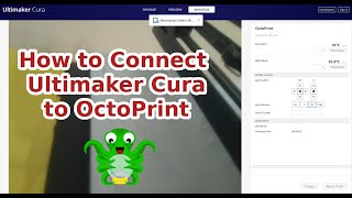 How to Connect Ultimaker Cura to OctoPrint [upl. by Macmahon]