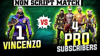 1 vs 4  VINCENZO VS PRO SUBSCRIBER Clash Squad Custom  NON SCRIPT MATCH amp OVERPOWER MOVEMENT [upl. by Pacorro]