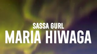 Sassa Gurl  Maria Hiwaga Lyrics [upl. by Burman]