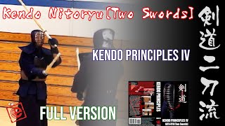 Kendo NitoRyu Two Swords Full Version KENDO PRINCIPLES 4 [upl. by Marquis]