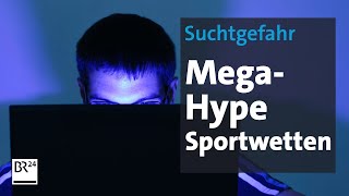 MegaHype Sportwetten Zwischen Profit und Sucht  Die Story  Kontrovers  BR24 [upl. by Shane746]