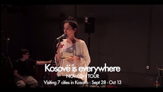 Kosovë is everywhere NOW ON TOUR  Ariane Von Graffenried [upl. by Eriam]