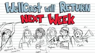 WellCast Will Return [upl. by Rayna874]