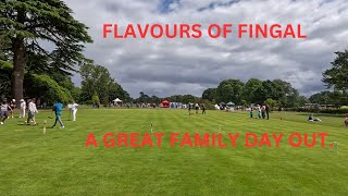 FLAVOURS OF FINGAL A GREAT FAMILY DAY OUT [upl. by Hutton770]