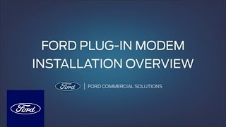 Ford PlugIn Modem Installation Overview  Ford Commercial Solutions  Ford [upl. by Heng]