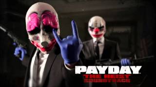 PAYDAY The Heist Soundtrack  Breach of Security Diamond Heist Pt 2 [upl. by Newman959]