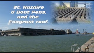 St Naziare U boat pens and Fangrost roof france  movie [upl. by Melany]