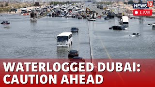 Dubai Floods LIVE News Today  Dubai Floods Expose Weakness to Climate Change After UAE  N18L [upl. by Akila]