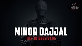 THE MINOR DAJJALS  30 DECEIVERS [upl. by Berke]