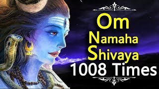 Om Namah Shivaya Chanting 1008 Times  Powerful Shiva Mantra  Lord Shiva Songs [upl. by Earvin848]