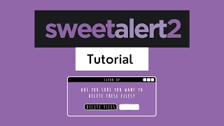 SweetAlertjs Tutorial  Simplified [upl. by Gisser]