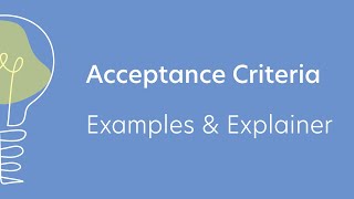 Acceptance Criteria Examples and Explanation [upl. by Mcleod]