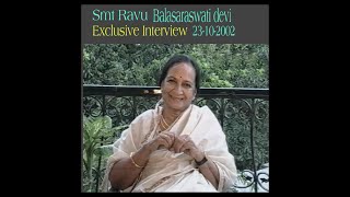 Smt Ravu Balasaraswati devi Exclusive Interview on 23102002 [upl. by Stinson]