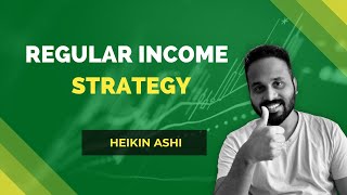 Regular Income Strategy  How to Trade with Heikin Ashi Candlesticks  Heikin Ashi Strategy [upl. by Anselmo]