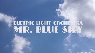 Mr Blue Sky  Electric Light Orchestra Lyrics [upl. by Annahsohs]