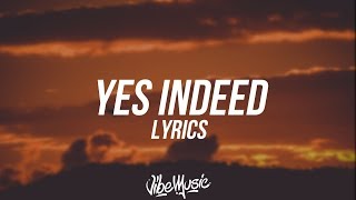 Drake amp Lil Baby  Yes Indeed Lyrics  Lyric Video [upl. by Rundgren]