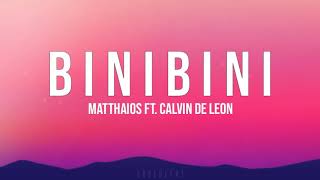 Matthaios  Binibini lyrics ftCalvin De Leon [upl. by Ennayhc]