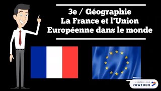 3e Géographie  La France et lUnion Européenne dans le monde [upl. by Victoir]