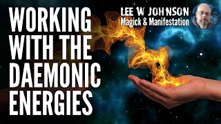 Working With the Daemonic Energies [upl. by Itraa]