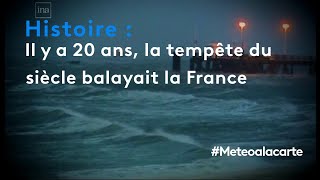 Il y a 20 ans la tempête du siècle balayait la France  Météo à la carte [upl. by Walker42]