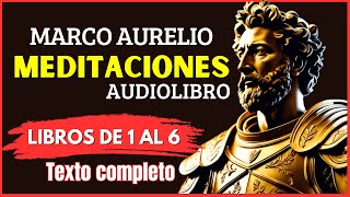 MEDITACIONES DE MARCO AURELIO  TEXTO COMPLETO  Libros de 1 aL 6 [upl. by Pam]