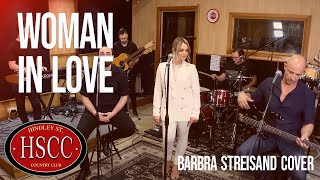 ‘Woman In Love’ BARBRA STREISAND Cover by The HSCC [upl. by Notfa]