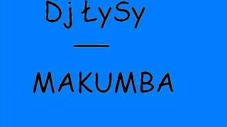 Dj Łysy Makumba [upl. by Aekerly]