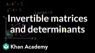 Invertible matrices and determinants  Matrices  Precalculus  Khan Academy [upl. by Lucchesi292]