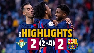 Through to the FINAL on PENALTIES HIGHLIGHTS I BETIS 22 BARÇA 24  SPANISH SUPERCUP 💙❤️ [upl. by Milore]