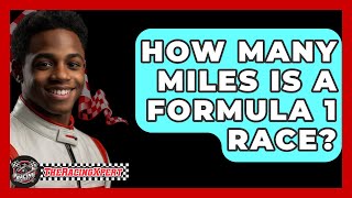 How Many Miles Is A Formula 1 Race  TheSportXpertcom [upl. by Eannej]