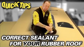 CORRECT SEALANT TO USE ON YOUR RUBBER ROOF  Petes RV Quick Tips [upl. by Wollis]