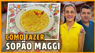 COMO FAZER SOPÃO MAGGI DE GALINHA  Joseani Lima [upl. by Bakerman]